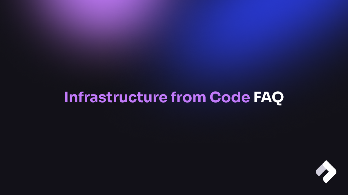 Infrastructure from Code FAQ banner