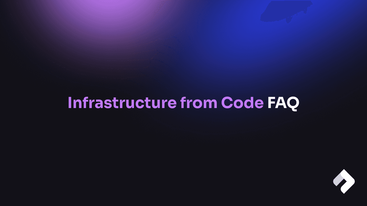 Infrastructure from Code FAQ | Get Infrastructure from Code | Nitric